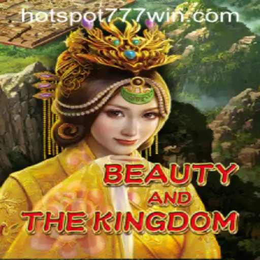 Exploring BeautyAndTheKingdom: A Captivating Experience at Hotspot777 Casino