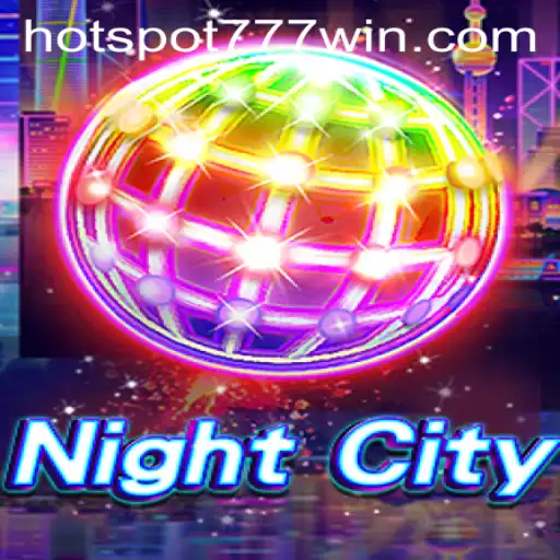 Discover the Excitement of NightCity: The Ultimate Gaming Experience at Hotspot777 Casino