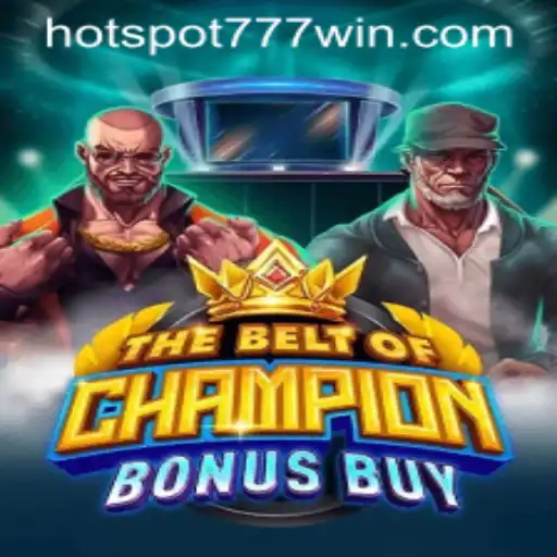 Exploring TheBeltOfChampionBonusBuy at Hotspot777 Casino