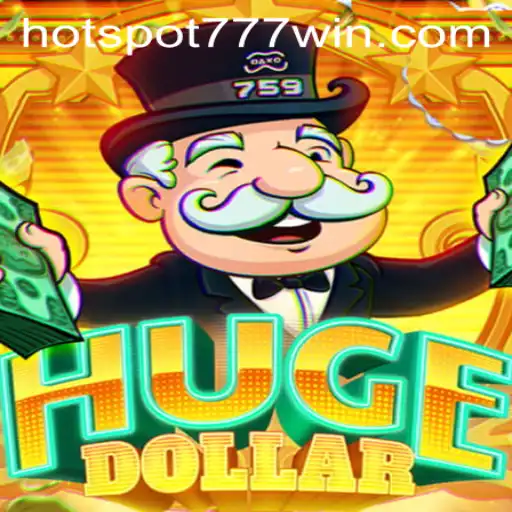 Unlocking the Thrills of HugeDollar at Hotspot777 Casino