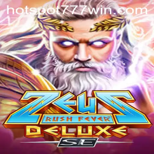 ZeusRushFeverDeluxeSE: Exploring the Thunderous Thrills at Hotspot777 Casino