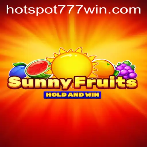 Exploring SunnyFruits at Hotspot777 Casino: A Comprehensive Guide